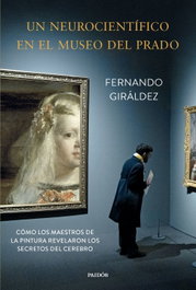 Un neurocientífico en el Museo del Prado, Fernando Giráldez