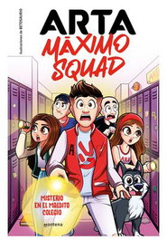 Penguin Random House Grupo Editorial, S.A.U. Arta Maximo Squad 01 - Misterio en el maldito colegio