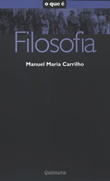 Filosofia, Manuel Maria Carrilho - QUIMERA EDITORES