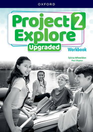 OXFORD UNIVERSITY PRESS, Project explore 2 upgraded workbook 5th edition 2025 - OXFORD UNIVERSITY PRESS