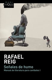 Señales de humo, Rafael Reig - TUSQUETS