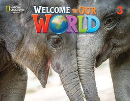 NATIONAL GEOGRAPHIC LEARNING Welcome to Our World 2e Level 3 AmE Student's Book with Spark