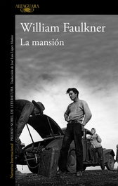ALFAGUARA, La mansión (ed. revisada), William Faulkner - ALFAGUARA
