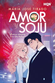 Amor y Soju, María José Tirado - HARLEQUIN IBERICA