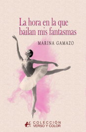 Editorial Adarve, La hora en la que bailan mis fantasmas, Marina Gamazo - Editorial Adarve