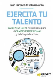 EJERCITA TU TALENTO, Juan Martínez De Salinas Murillo - PROFIT