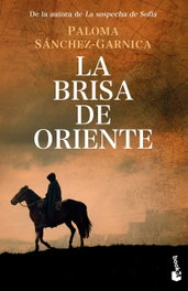 La brisa de Oriente, Paloma Sánchez-Garnica - BOOKET