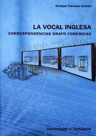 La vocal inglesa: correspondencias grafo-fonémicas, Enrique Camara Arenas - UNIV.VALLADOLID