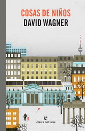 Cosas de niños, David Wagner - ERRATA NATURAE