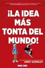 ¡La idea más tonta del mundo!, Jimmy Gownley - MAEVA EDICIONES