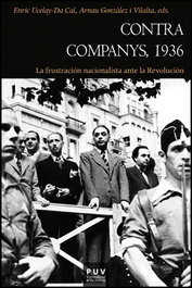 Contra companys, 1936, Enric Ucelay-da Cal, Arnau Gonzalez - UNIVERSITAT VALENCIA