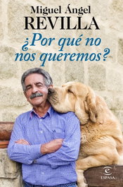 ¿Por qué no nos queremos?, Miguel Ángel Revilla - ESPASA CALPE