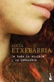 De todo lo visible y lo invisible, Lucía Etxebarria - BOOKET