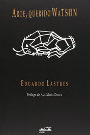 AGUACLARA, Arte, querido Watson, Eduardo Lastres - AGUACLARA