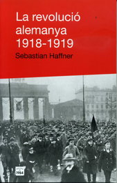 La revolució alemanya 1918-1919, Sebastian Haffner - EDIC.1984