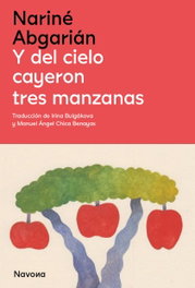Y del cielo cayeron tres manzanas, Nariné Abgarián - NAVONA