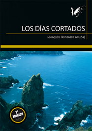 Los días cortados, Joaquín González Acuña - ANGELS FORTUNE