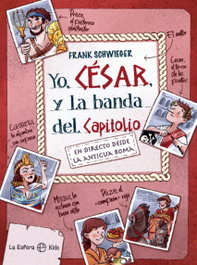 Yo, César y la banda del Capitolio, Frank Schwieger - LA ESFERA DE LOS LIBROS
