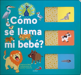 SAN PABLO EDITORIAL, ¿Cómo se llama mi bebé? - APRENDER, JUGAR Y DESCUBRIR