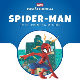DISNEY LIBROS, Spider-Man en su primera misión - Marvel
