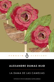 PENGUIN CLASICOS, La dama de las camelias, Alexandre Dumas - PENGUIN CLASICOS