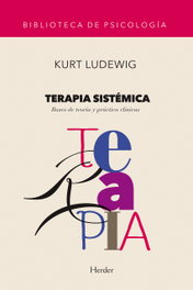 HERDER, Terapia sistémica: bases de teoría y práctica clínicas, Kurt Ludewig - HERDER