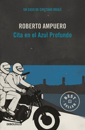 DEBOLSILLO, Cita En El Azul Profundo, Roberto Ampuero - DEBOLSILLO