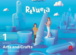SM, Arts & Crafts 1º Primaria Inglés - Revuela