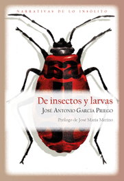 De insectos y larvas, José Antonio García Priego - EOLAS