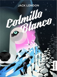 Colmillo blanco, Jack London - ESPASA CALPE