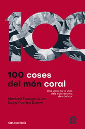 100 coses del món coral, Meritxell Tarragó Cruet - COSSETANIA EDICIONS