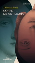Corpo de Antiochia, Tamara Andrés - GALAXIA