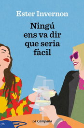 Ningu ens va dir que seria facil, Invernon Cirera - LA CAMPANA