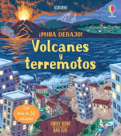 USBORNE Volcanes y terremotos Mira debajo