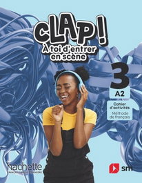 Clap! Cahier d'activités. Méthode de français. 3 Secundaria. A2, Fabienne Gallon - SM