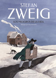 Los milagros de la vida, Stefan Zweig - EDITORIAL ALMA