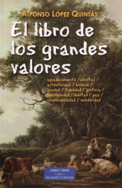 El libro de los grandes valores, Alfonso López Quintás - BIBL.AUTORES CRISTIANOS