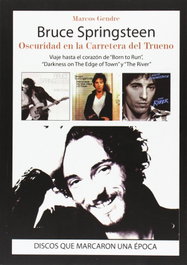 Bruce Springsteen: Oscuridad en la Carretera del Trueno, Marcos Gendre - QUARENTENA EDICIONES