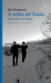 A orillas del Yukón, Bert Daelemans - FRAGMENTA