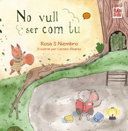 BABIDI-BU LIBROS, No vull ser com tu - BABIDI-BU LIBROS