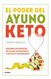 GRIJALBO, El poder del ayuno keto, Dr. Joseph Mercola - GRIJALBO
