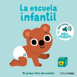 TIMUN MAS La escuela infantil. Mi primer libro de sonidos
