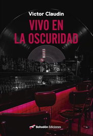 Vivo en la oscuridad, Víctor, Claudín López - BOHODON