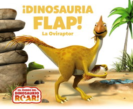 BRUÑO ¡Dinosauria Flap! La Oviraptor