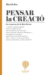 Pensar la creació, David Jou i Mirabent - EDITORIAL ALBADA