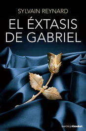 El éxtasis de Gabriel, Sylvain Reynard - BOOKET
