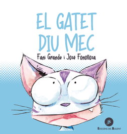 El gatet diu Mec, Fani Grande Serrano - BULLENT