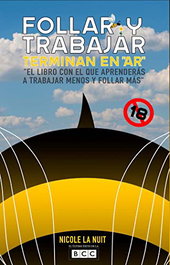 FOLLAR Y TRABAJAR TERMINAN EN AR, Nicole La Nuit - LIBRO AZUL