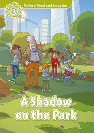 OXFORD UNIVERSITY PRESS, A SHADOW ON THE PARK - READ AND IMAGINE