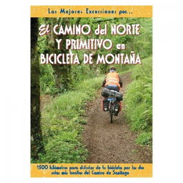 EL SENDERISTA, El camino del norte y primitivo en bicicleta de montaña - VV.AA.